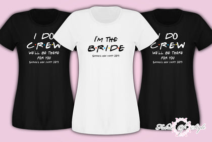 Friends I do Crew Hen Do Party Bride Tribe Personalised T-shirt Ladies